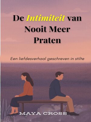 cover image of De Intimiteit van Nooit Meer Praten